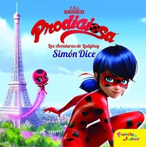 PRODIGIOSA: SIMON DICE (LAS AVENTURAS DE LADYBUG) | 9788408165453 | Galatea Llibres | Librería online de Reus, Tarragona | Comprar libros en catalán y castellano online