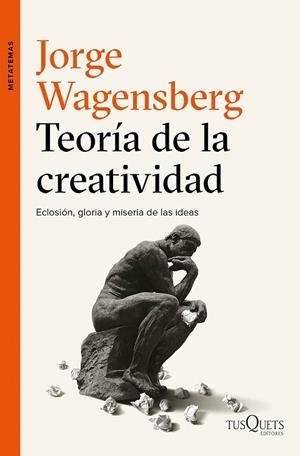 TEORIA DE LA CREATIVIDAD | 9788490663622 | WASENSBERG, JORGE | Galatea Llibres | Llibreria online de Reus, Tarragona | Comprar llibres en català i castellà online