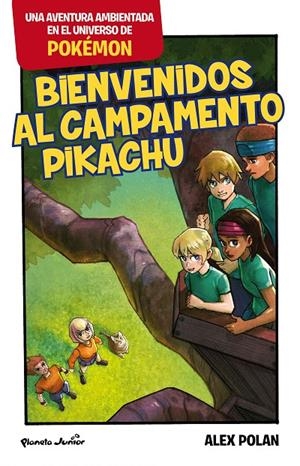 BIENVENIDOS AL CAMPAMENTO PIKACHU. POKEMON | 9788408166061 | Galatea Llibres | Librería online de Reus, Tarragona | Comprar libros en catalán y castellano online