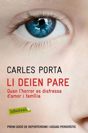 LI DEIEN PARE. QUAN L'HORROR ES DISFRESSA D'AMOR I FAMÍLIA | 9788416600472 | PORTA, CARLES | Galatea Llibres | Librería online de Reus, Tarragona | Comprar libros en catalán y castellano online