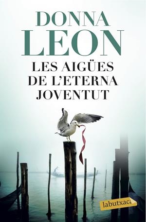 LES AIGÜES DE L'ETERNA JOVENTUT | 9788416600502 | LEON, DONNA | Galatea Llibres | Librería online de Reus, Tarragona | Comprar libros en catalán y castellano online