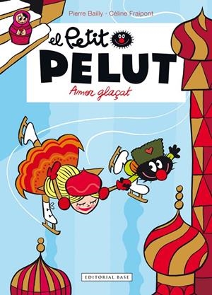 AMOR GLAÇAT (EL PETIT PELUT) | 9788416587599 | FRAIPONT, CéLINE/BAILLY, PIERRE | Galatea Llibres | Llibreria online de Reus, Tarragona | Comprar llibres en català i castellà online