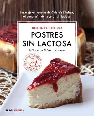 POSTRES SIN LACTOSA | 9788448022969 | FERNÁNDEZ, JUANJO | Galatea Llibres | Librería online de Reus, Tarragona | Comprar libros en catalán y castellano online