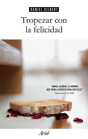 TROPEZAR CON LA FELICIDAD | 9788434425224 | GILBERT, DANIEL | Galatea Llibres | Librería online de Reus, Tarragona | Comprar libros en catalán y castellano online