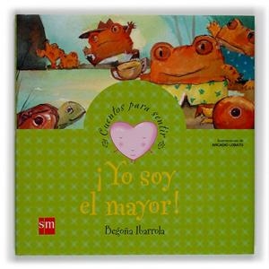 YO SOY EL MAYOR | 9788467502596 | IBARROLA, BEGOÑA | Galatea Llibres | Librería online de Reus, Tarragona | Comprar libros en catalán y castellano online