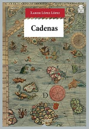 CADENAS | 9788416537150 | LÓPEZ LÓPEZ, XABIER | Galatea Llibres | Librería online de Reus, Tarragona | Comprar libros en catalán y castellano online