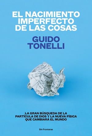 EL NACIMIENTO IMPERFECTO DE LAS COSAS | 9788415070771 | TONELLI, GUIDO | Galatea Llibres | Llibreria online de Reus, Tarragona | Comprar llibres en català i castellà online