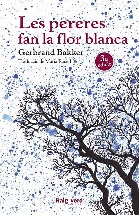 LES PERERES FAN LA FLOR BLANCA | 9788416689248 | BAKKER, GERBRAND | Galatea Llibres | Librería online de Reus, Tarragona | Comprar libros en catalán y castellano online