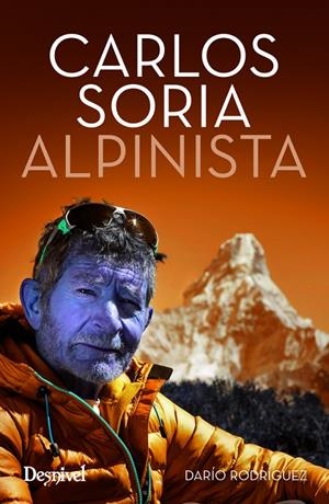 CARLOS SORIA, ALPINISTA | 9788498293715 | RODRIGUEZ, DARIO | Galatea Llibres | Librería online de Reus, Tarragona | Comprar libros en catalán y castellano online
