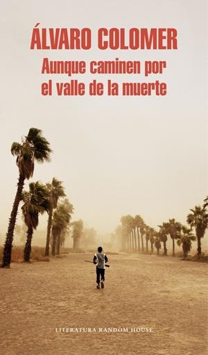 AUNQUE CAMINEN POR EL VALLE DE LA MUERTE | 9788439732150 | COLOMER, ALVARO | Galatea Llibres | Librería online de Reus, Tarragona | Comprar libros en catalán y castellano online