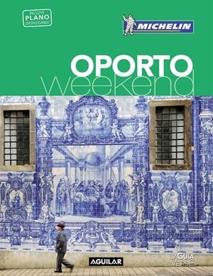 OPORTO LA GUÍA VERDE WEEKEND 2017 | 9788403516052 | Galatea Llibres | Librería online de Reus, Tarragona | Comprar libros en catalán y castellano online
