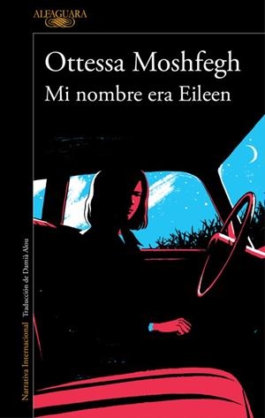 MI NOMBRE ERA EILEEN | 9788420423944 | MOSHFEGH, OTTESSA | Galatea Llibres | Llibreria online de Reus, Tarragona | Comprar llibres en català i castellà online