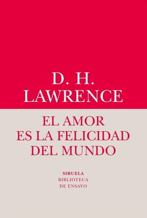 EL AMOR ES LA FELICIDAD DEL MUNDO | 9788416964482 | LAWRENCE, DAVID HERBERT | Galatea Llibres | Llibreria online de Reus, Tarragona | Comprar llibres en català i castellà online