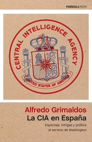 LA CIA EN ESPAÑA | 9788499425627 | GRIMALDOS, ALFREDO | Galatea Llibres | Librería online de Reus, Tarragona | Comprar libros en catalán y castellano online