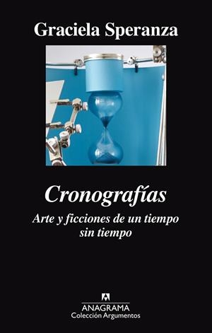 CRONOGRAFÍAS. ARTE Y FICCIONES DE UN TIEMPO SIN TIEMPO | 9788433964113 | SPERANZA, GRACIELA | Galatea Llibres | Llibreria online de Reus, Tarragona | Comprar llibres en català i castellà online