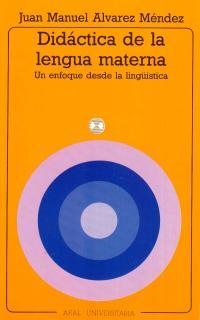 DIDACTICA DE LA LENGUA MATERNA. UN ENFOQUE DESDE LA LINGUISTICA | 9788476002513 | ALVAREZ, J.M. | Galatea Llibres | Librería online de Reus, Tarragona | Comprar libros en catalán y castellano online