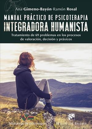MANUAL PRACTICO DE PSICOTERAPIA INTEGRADORA HUMANISTA | 9788433028952 | GIMENO, ANA | Galatea Llibres | Librería online de Reus, Tarragona | Comprar libros en catalán y castellano online