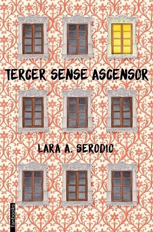 TERCER SENSE ASCENSOR | 9788416716128 | SERODIO, LARA | Galatea Llibres | Librería online de Reus, Tarragona | Comprar libros en catalán y castellano online