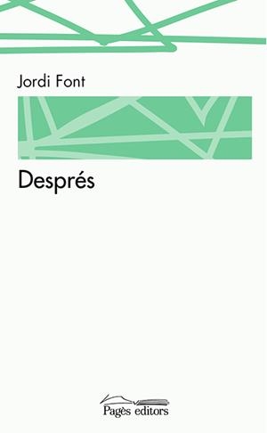 DESPRÉS | 9788499758152 | FONT CARDONA, JORDI | Galatea Llibres | Librería online de Reus, Tarragona | Comprar libros en catalán y castellano online
