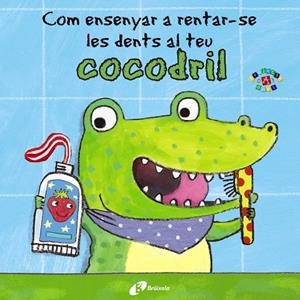 COM ENSENYAR A RENTAR-SE LES DENTS AL TEU COCODRIL | 9788499067056 | CLARKE, JANE | Galatea Llibres | Llibreria online de Reus, Tarragona | Comprar llibres en català i castellà online