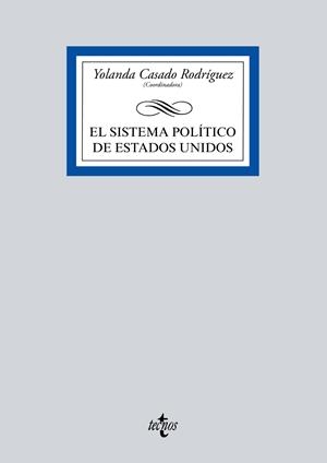 EL SISTEMA POLÍTICO DE ESTADOS UNIDOS | 9788430970711 | CASADO RODRÍGUEZ, YOLANDA/CRIADO OLMOS, ROSA HENAR/GUARDIA HERRERO, CARMEN DE LA/CAMPO GARCÍA, ESTHE | Galatea Llibres | Llibreria online de Reus, Tarragona | Comprar llibres en català i castellà online