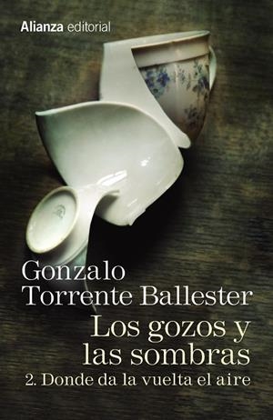 LOS GOZOS Y LAS SOMBRAS. 2. DONDE DA LA VUELTA EL AIRE | 9788491045762 | TORRENTE BALLESTER, GONZALO | Galatea Llibres | Librería online de Reus, Tarragona | Comprar libros en catalán y castellano online