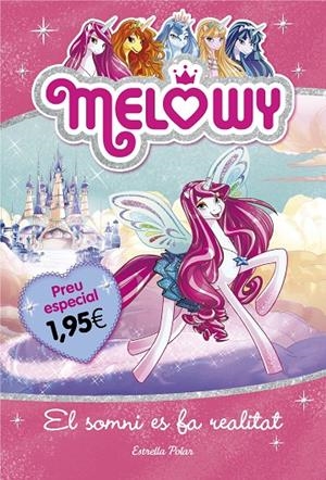 MELOWY 1. EL SOMNI ES FA REALITAT | 9788491372165 | STAR, DANIELLE | Galatea Llibres | Librería online de Reus, Tarragona | Comprar libros en catalán y castellano online