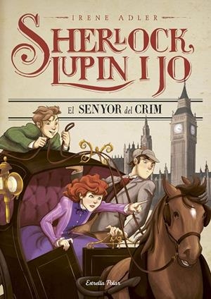 EL SENYOR DEL CRIM (SHERLOCK, LUPIN I JO, 10) | 9788491372035 | ADLER, IRENE | Galatea Llibres | Llibreria online de Reus, Tarragona | Comprar llibres en català i castellà online