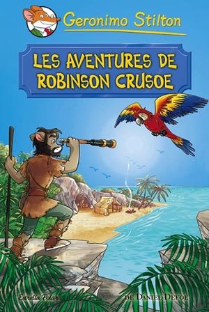 LES AVENTURES DE ROBINSON CRUSOE. STILTON | 9788491372042 | Galatea Llibres | Llibreria online de Reus, Tarragona | Comprar llibres en català i castellà online