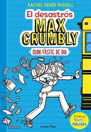 EL DESASTRÓS MAX CRUMBLY 1. QUIN FÀSTIC DE DIA | 9788491371861 | RUSSELL, RACHEL RENÉE | Galatea Llibres | Llibreria online de Reus, Tarragona | Comprar llibres en català i castellà online