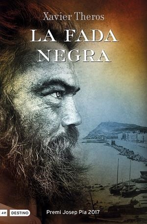 LA FADA NEGRA (PREMI JOSEP PLA 2017) | 9788497102667 | THEROS, XAVIER | Galatea Llibres | Llibreria online de Reus, Tarragona | Comprar llibres en català i castellà online