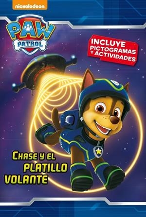CHASE Y EL PLATILLO VOLANTE (PATRULLA CANINA. PICTOGRAMAS 4) | 9788448846442 | Galatea Llibres | Llibreria online de Reus, Tarragona | Comprar llibres en català i castellà online
