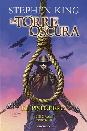 LA TORRE OSCURA: EL PISTOLERO (INTEGRAL II. TOMOS 6-11) | 9788466336956 | KING, STEPHEN | Galatea Llibres | Llibreria online de Reus, Tarragona | Comprar llibres en català i castellà online