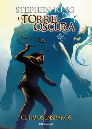 ÚLTIMOS DISPAROS (LA TORRE OSCURA, 11) | 9788466338493 | KING, STEPHEN | Galatea Llibres | Llibreria online de Reus, Tarragona | Comprar llibres en català i castellà online