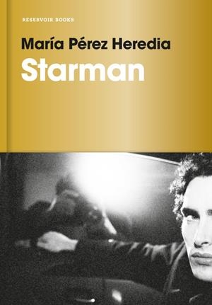 STARMAN | 9788416709441 | PEREZ HEREDIA, MARIA | Galatea Llibres | Llibreria online de Reus, Tarragona | Comprar llibres en català i castellà online