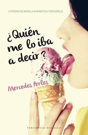 QUIÉN ME LO IBA A DECIR? | 9788494425578 | PERLES, MERCEDES | Galatea Llibres | Llibreria online de Reus, Tarragona | Comprar llibres en català i castellà online