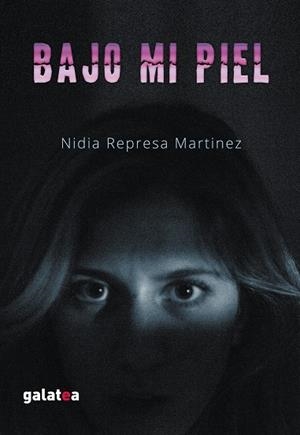 BAJO MI PIEL | 9788416317752 | REPRESA, NIDIA | Galatea Llibres | Llibreria online de Reus, Tarragona | Comprar llibres en català i castellà online