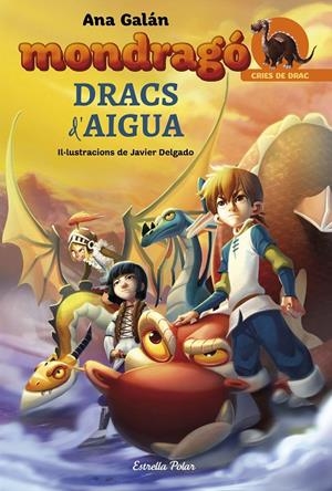 DRACS D'AIGUA (MONDRAGÓ, 3) | 9788491371748 | GALÁN, ANA | Galatea Llibres | Llibreria online de Reus, Tarragona | Comprar llibres en català i castellà online