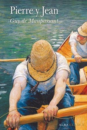 PIERRE Y JEAN | 9788490652664 | MAUPASSANT, GUY DE | Galatea Llibres | Librería online de Reus, Tarragona | Comprar libros en catalán y castellano online