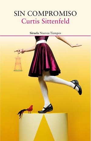SIN COMPROMISO | 9788416854127 | SITTENFELD, CURTIS | Galatea Llibres | Llibreria online de Reus, Tarragona | Comprar llibres en català i castellà online