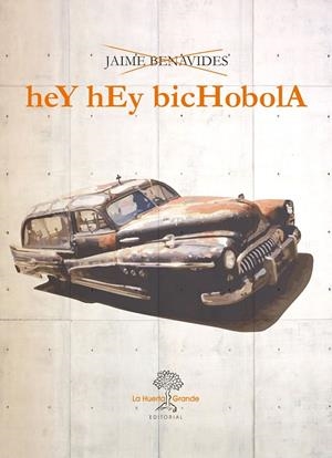 HEY HEY BICHOBOLA | 9788494615900 | BENAVIDES, JAIME | Galatea Llibres | Librería online de Reus, Tarragona | Comprar libros en catalán y castellano online