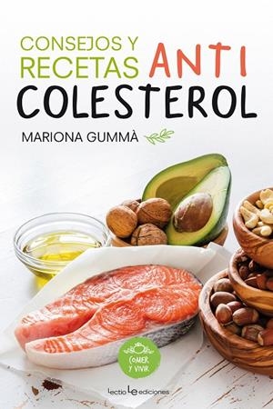 CONSEJOS Y RECETAS ANTICOLESTEROL | 9788416012763 | GUMMÀ, MARIONA | Galatea Llibres | Librería online de Reus, Tarragona | Comprar libros en catalán y castellano online