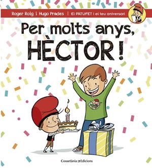 PER MOLTS ANYS, HÈCTOR! | 9788490345870 | ROIG CÉSAR, ROGER | Galatea Llibres | Llibreria online de Reus, Tarragona | Comprar llibres en català i castellà online