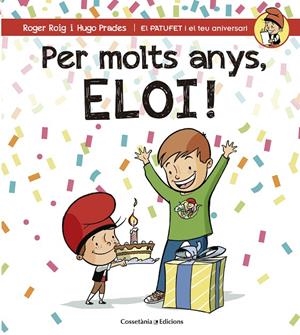 PER MOLTS ANYS, ELOI! | 9788490345856 | ROIG CÉSAR, ROGER | Galatea Llibres | Llibreria online de Reus, Tarragona | Comprar llibres en català i castellà online