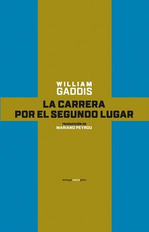 LA CARRERA POR EL SEGUNDO LUGAR | 9788416677238 | GADDIS, WILLIAMS | Galatea Llibres | Llibreria online de Reus, Tarragona | Comprar llibres en català i castellà online