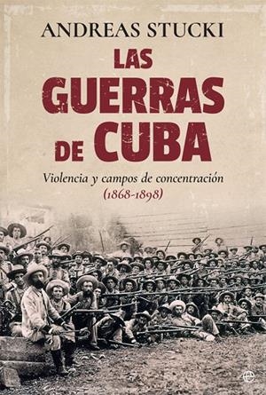 LAS GUERRAS DE CUBA | 9788490608524 | STUCKI, ANDREAS | Galatea Llibres | Librería online de Reus, Tarragona | Comprar libros en catalán y castellano online
