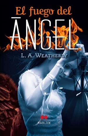 EL FUEGO DEL ÁNGEL | 9788492472406 | WEATHERLY, L.A. | Galatea Llibres | Llibreria online de Reus, Tarragona | Comprar llibres en català i castellà online