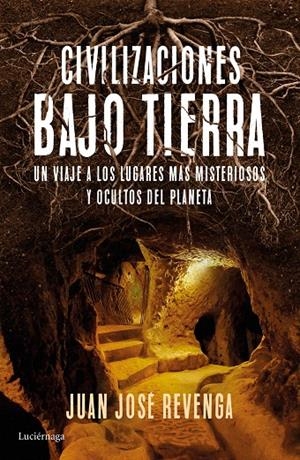 CIVILIZACIONES BAJO TIERRA | 9788416694457 | REVENGA, JUAN JOSE | Galatea Llibres | Librería online de Reus, Tarragona | Comprar libros en catalán y castellano online