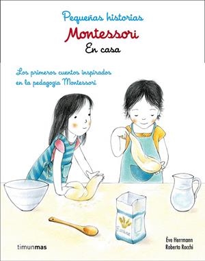 MONTESSORI. PEQUEÑAS HISTORIAS. EN CASA | 9788408167433 | HERRMANN, EVE/ROCCHI, ROBERTA | Galatea Llibres | Llibreria online de Reus, Tarragona | Comprar llibres en català i castellà online