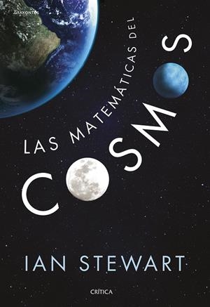 LAS MATEMÁTICAS DEL COSMOS | 9788416771516 | STEWART, IAN | Galatea Llibres | Llibreria online de Reus, Tarragona | Comprar llibres en català i castellà online